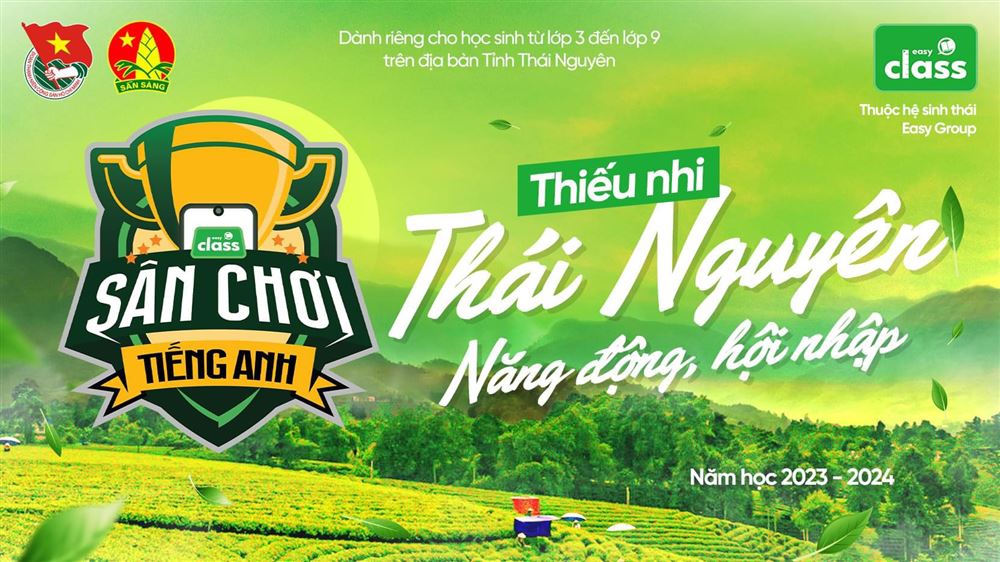 THÁI NGUYÊN: PHÁT ĐỘNG SÂN CHƠI TIẾNG ANH THIẾU NHI THÁI NGUYÊN - NĂNG ĐỘNG, HỘI NHẬP NĂM HỌC 2023 - 2024